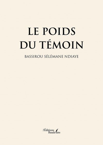 LE POIDS DU TÉMOIN OU TÉMOIN DU POIDS